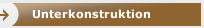 Unterkonstruktion Unterkonstruktion